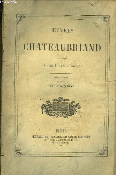 Oeuvres de Chateaubriand. TOME 17 : Mlanges Politiques et Littraires.