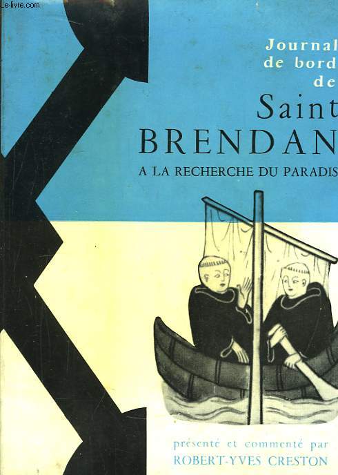 Journal de bord de Saint-Brendan  la recherche du Paradis.