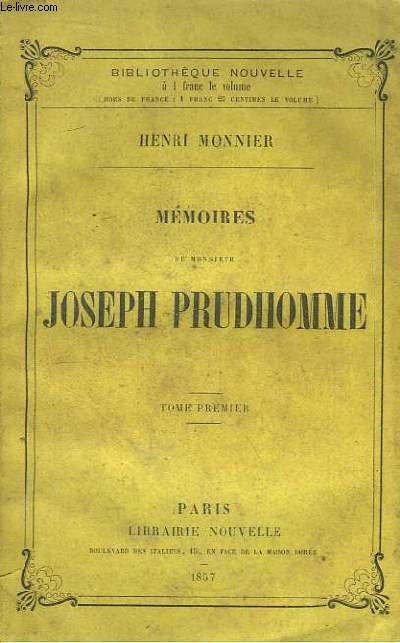 Mmoires de Monsieur Joseph Prudhomme. TOME 1er