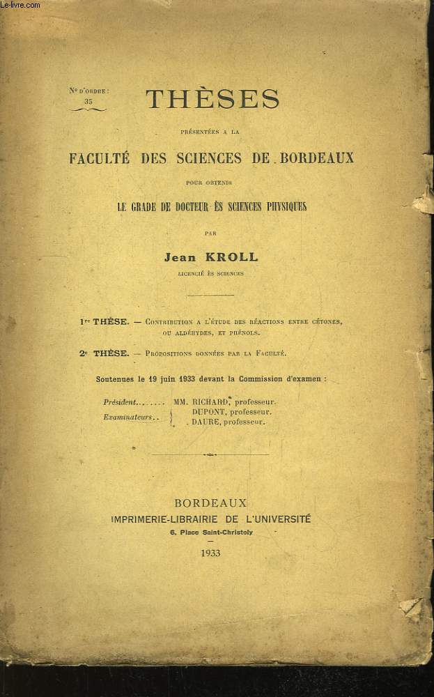 Thses prsentes  la Facult des Science de Bordeaux pour obtenir le Grade de Docteur s Sciences Physiques. Soutenues le 19 juin 1933.
