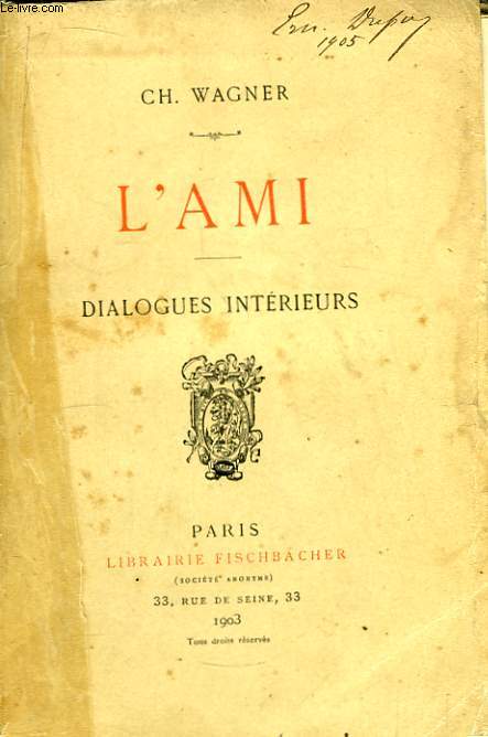 L'Ami. Dialogues Intrieurs.