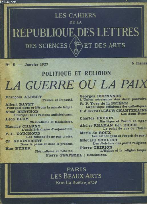 Les Cahiers de la Rpublique des Lettres, des Sciences et des Arts n5, 2me anne : Politique et Religion. La Guerre ou la Paix