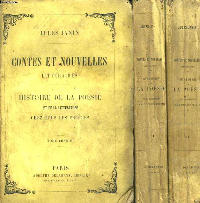 Contes et Nouvelles Littraires. Histoire de la Posie et de la Littrature chez tous les Peuples. En 3 TOMES (2e srie)