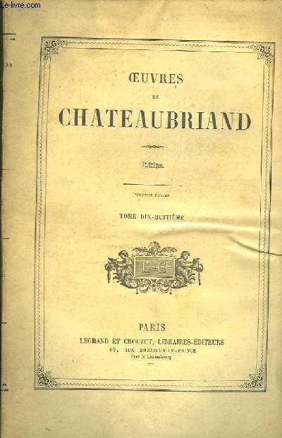 Oeuvres de Chateaubriand. TOME 18me : Polmique.