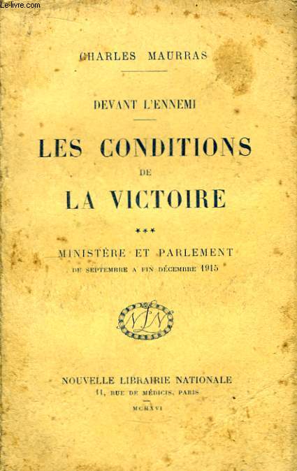 Les Conditions de la Victoire. TOME 3 : Ministre et Parlement de septembre  fin dcembre 1915