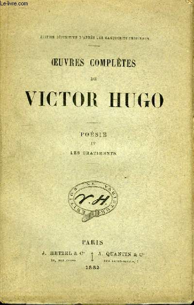 Oeuvres Compltes de Victor Hugo. Posie, TOME IV : Les Chatiments.