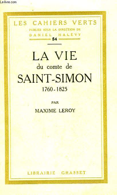 La Vie du comte de Saint-Simon 1760 - 1825