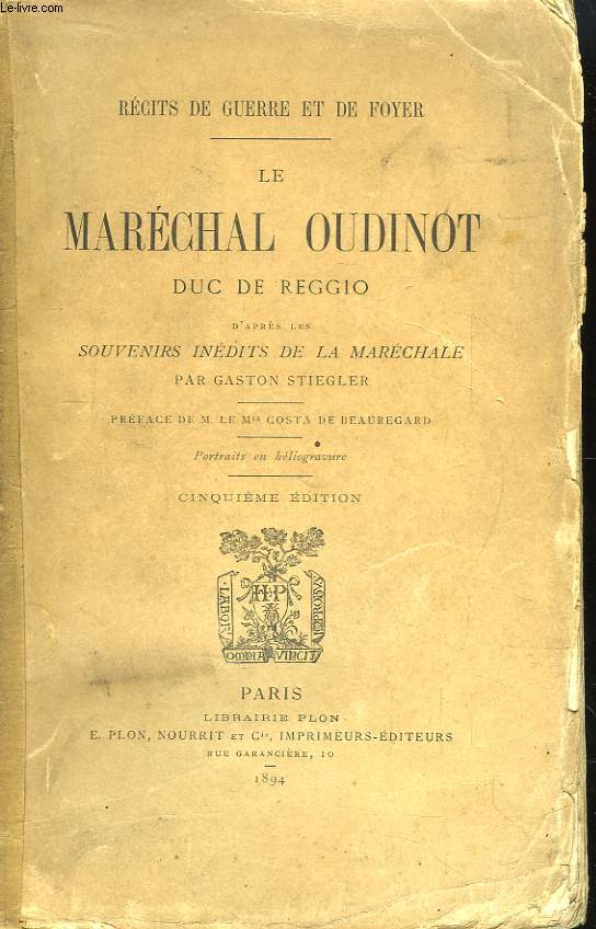 Le Marchal Oudinot Duc de Reggio, d'aprs les souvenirs de la Marchale.