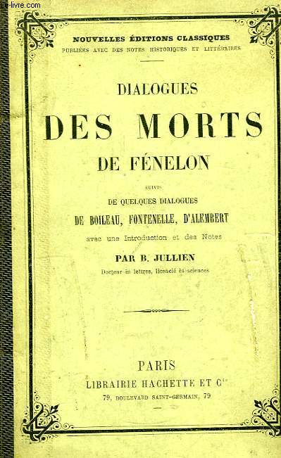Dialogues des Morts, suivis de quelques dialogues de Boileau, Fontenelle, d'Alembert.
