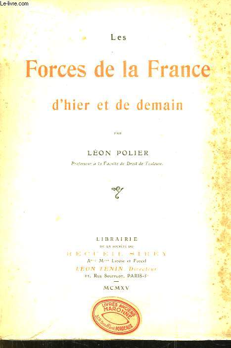 Les Forces de la France d'hier et de demain.