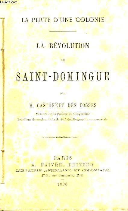 La Rvolution de Saint-Domingue.