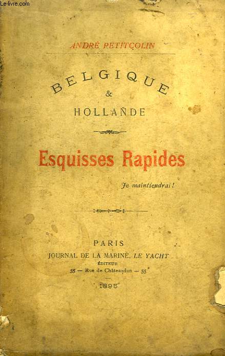 Belgique & Hollande. Esquisses Rapides.