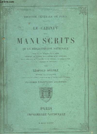 Le Cabinet des Manuscrits de la Bibliothque Nationale. Planches.