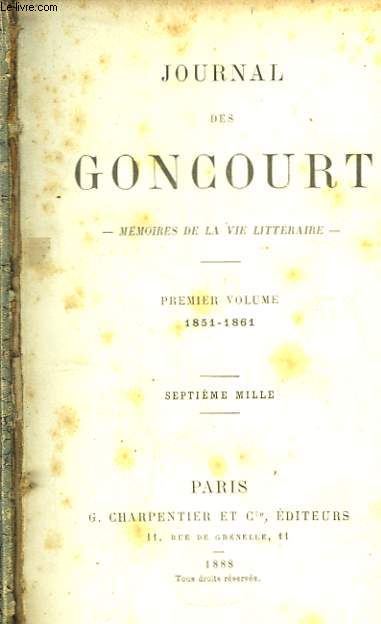 Journal des Goncourt. 1er volume : 1851 - 1861