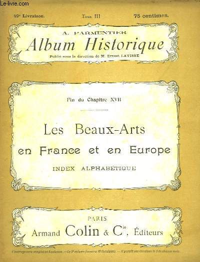 Album Historique. 49me livraison : Les Beaux-Arts en France et en Europe - Index Alphabtique.