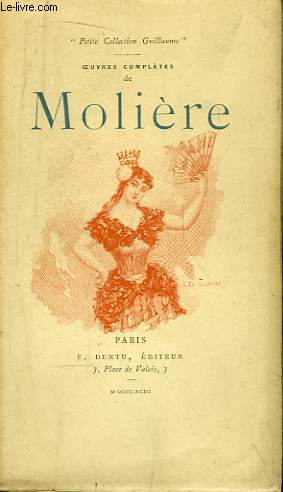 Oeuvres Compltes de Molire. TOME V : Don Juan, Le Mdecin Malgr Lui, Le Mariage Forc