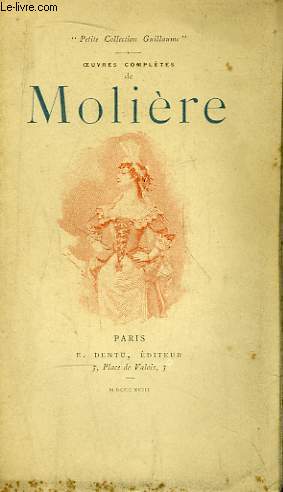 Oeuvres Compltes de Molire. TOME VI : Le Tartuffe, Amphitryon, Pastorale Comique