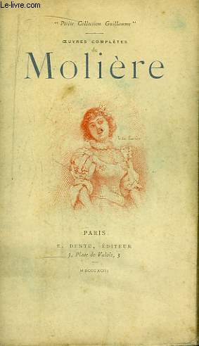 Oeuvres Compltes de Molire. TOME X : Georges Dandin, Psych, Le Mdecin Volant.
