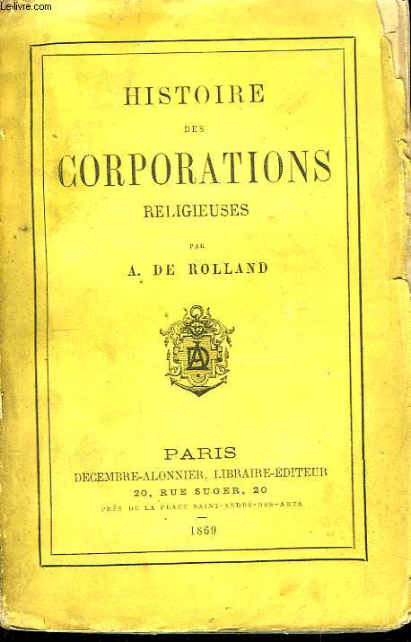 Histoire des Corporations Religieuses.