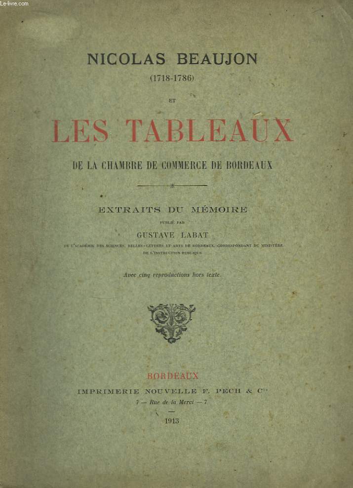 Nicolas Beaujon (1718 - 1786) et les Tableaux de la Chambre de Commerce de Bordeaux. Extraits du Mmoire.