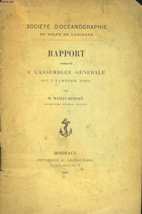 Rapport prsent  l'Assemble Gnrale du 7 janvier 1903. Socit d'Ocanographie du Golfe de Gascogne.