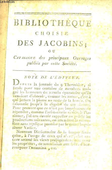 Bibliothque Choisie des Jacobins, ou Catalogue des principaux Ouvrages publis par cette Socit.