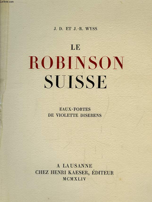 Le Robinson Suisse. TOME 1