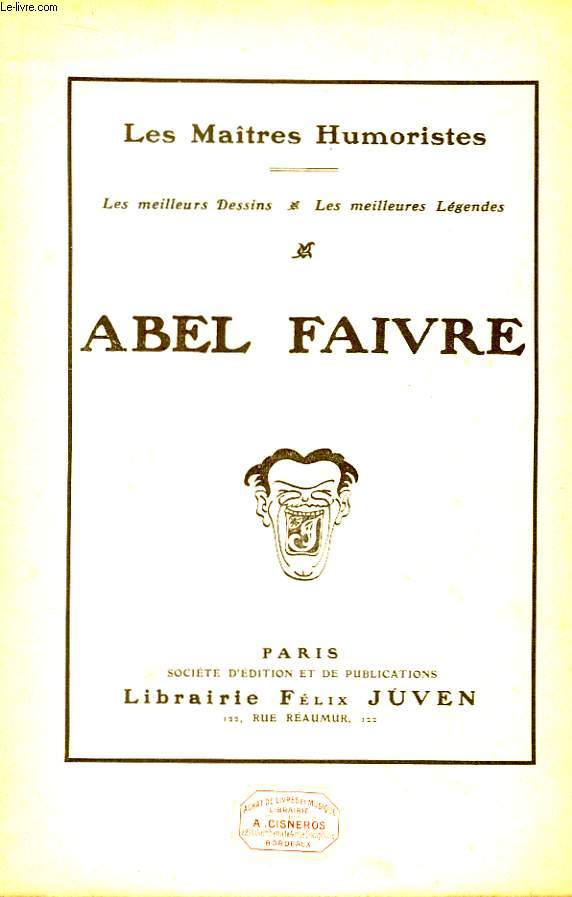 Abel Faivre. Les Maitres Humoristes.