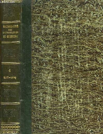 Dictionnaire des Dictionnaires de Mdecine, franais et trangers, TOME 4 : EST - HOQ
