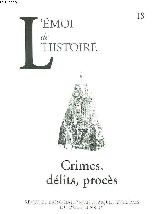 L'Emoi de l'Histoire n18 : Crimes, dlits, procs.