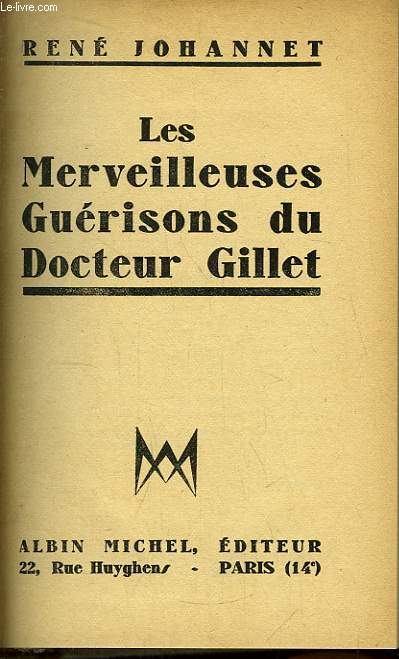 Les Merveilleuses Gurisons du Docteur Gillet.