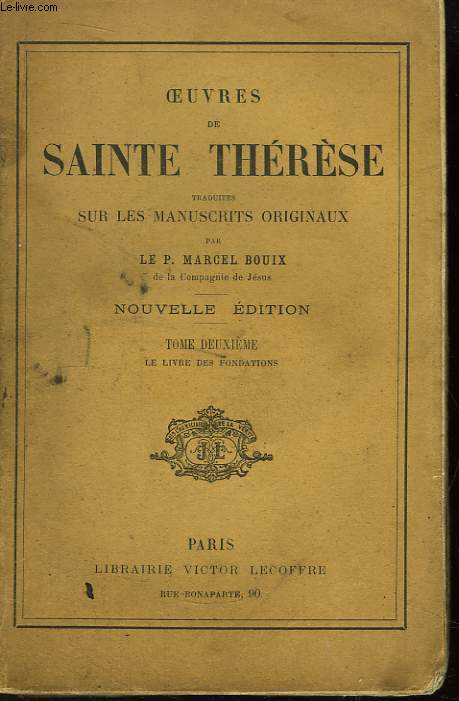 Oeuvres de Sainte Thrse. TOME II : Le Livre des Fondations.
