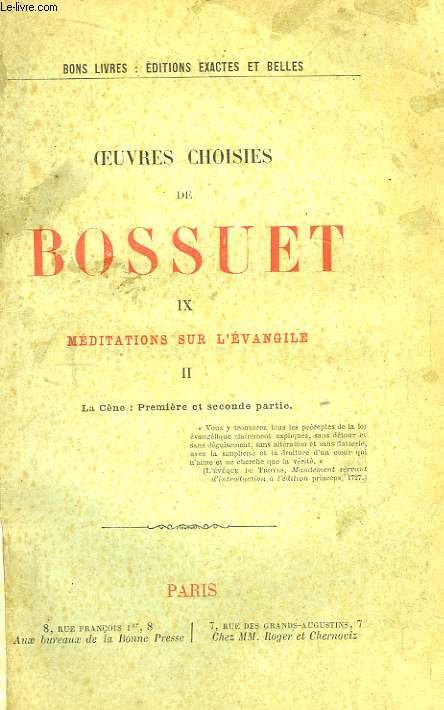Oeuvres Choisies de Bossuet. 4me partie : Ecriture Sainte. TOME II : Mditation sur l'Evangile. Tome II : La Cne : Premire et seconde partie.