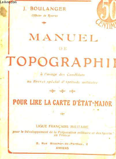 Manuel de Topographie. Pour lire la carte d'Etat-Major.