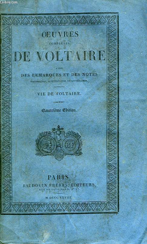 Oeuvres Compltes de Voltaire. TOME 1 : Vie de Voltaire.