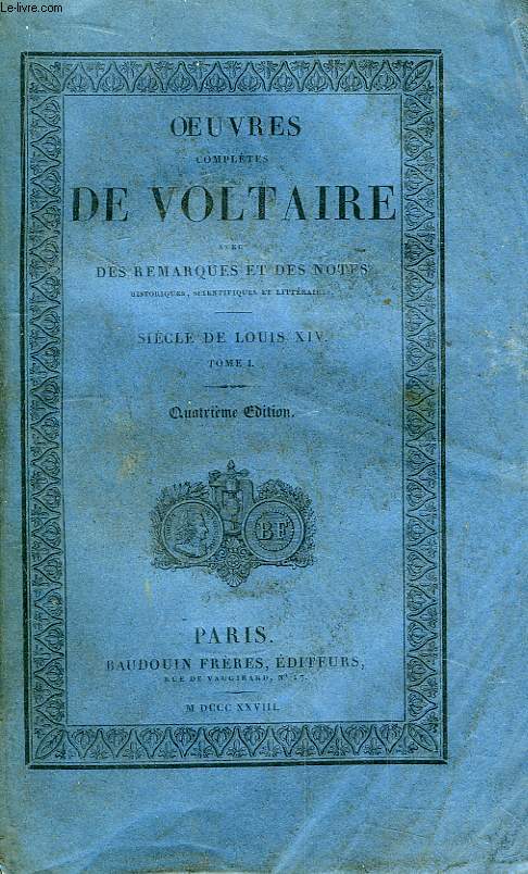 Oeuvres Compltes de Voltaire. TOME 25 : Sicle de Louis XIV, Tome I