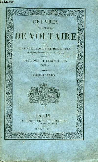 Oeuvres Compltes de Voltaire. TOME 38 : Politique et Lgislation, Tome I