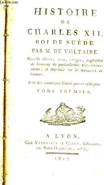 Histoire de Charles XII, Roi de Sude. 2 TOMES en un seul volume.