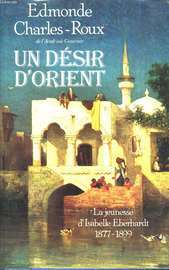 Un Dsir d'Orient 1877 - 1899