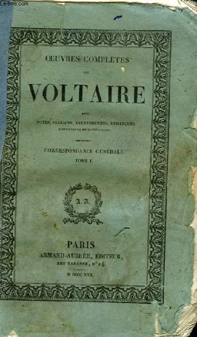 Oeuvres Compltes de Voltaire. TOME 42 : Correspondance Gnrale, Tome I