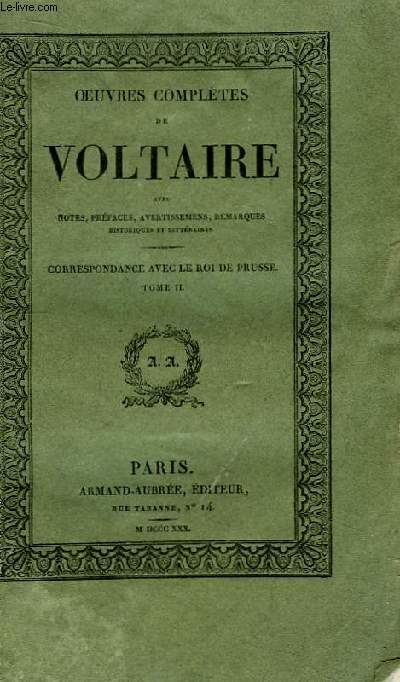 Oeuvres Compltes de Voltaire. TOME 53 : Correspondance avec le Roi de Prusse, Tome II