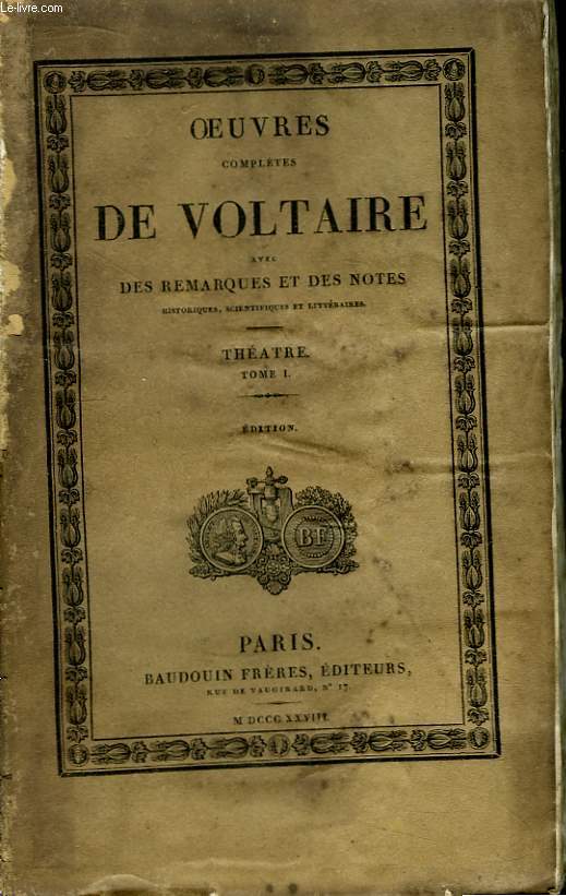 Oeuvres Compltes de Voltaire. TOME 2 : Thtre, Tome I : Oedipe, Mariamne, L'Indiscret, Brutus, Eryphille.
