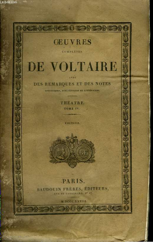 Oeuvres Compltes de Voltaire. TOME 5 : Thtre, Tome IV : Le Temple de la Gloire, La Prude, Smiramis, Nanine ou le Prjug vaincu, La femme qui a raison, Oreste.