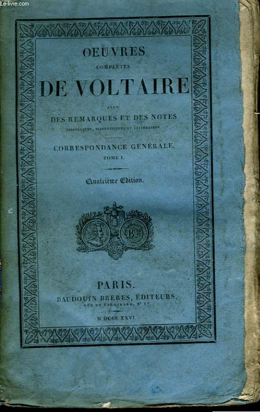 Oeuvres Compltes de Voltaire. TOME 61 : Correspondance Gnrale, Tome 1