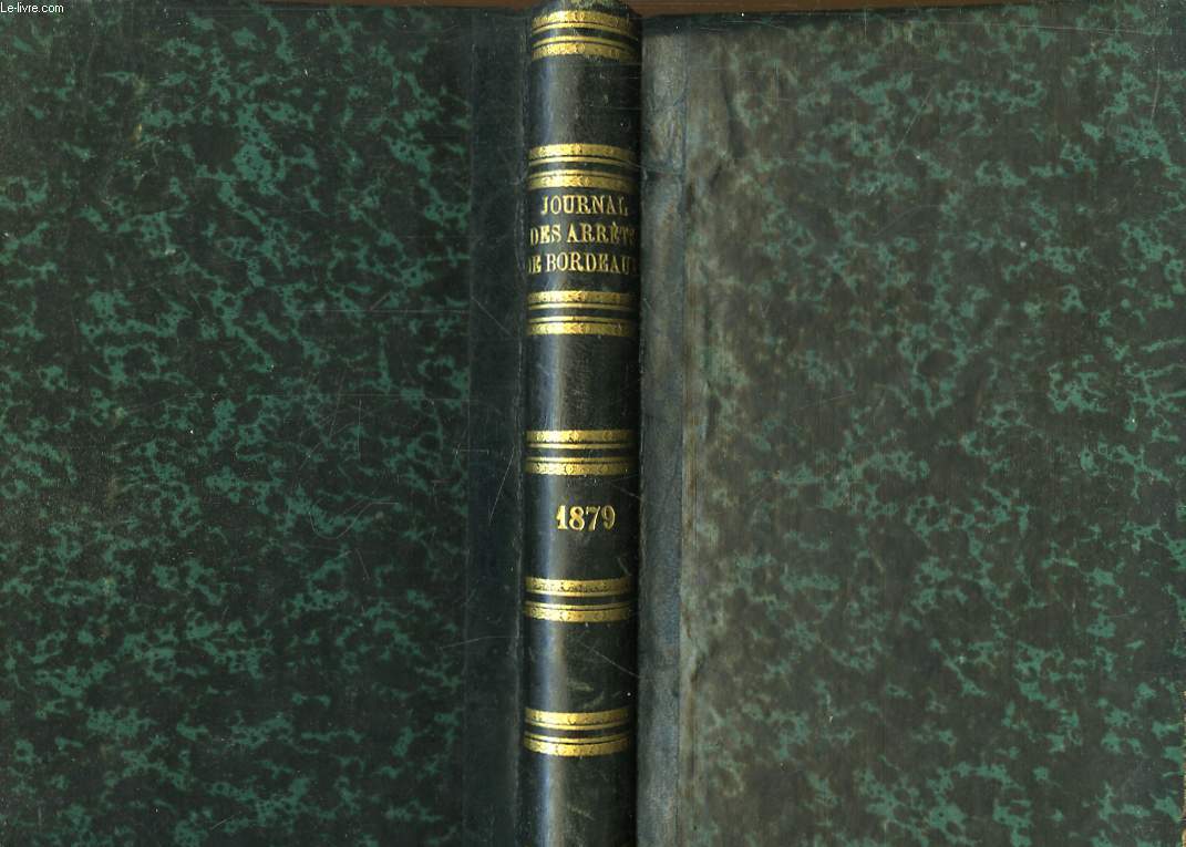 Journal des Arrts de la Cour d'Appel de Bordeaux. An 1879 ( 54me anne).