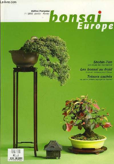 Bonsai Europe N7 : Shobin-Ten, une tude des mini-bonsa. Les bonsa au froid, trucs et conseils pour l'hiver. Trsors cachs, un jardin citadin regorge de bonsa ...