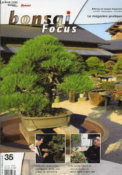 Bonsai Focus N35 : Nobuichi Urushibata explique la greffe, son utilit, sa technique. Salvatore Liporace met en forme un magnifique chne vert.