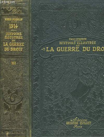 1914. Histoire Illustre de La Guerre du Droit.