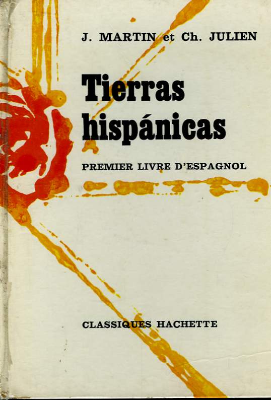 Tierras hispanicas. Premie livre d'espagnol.