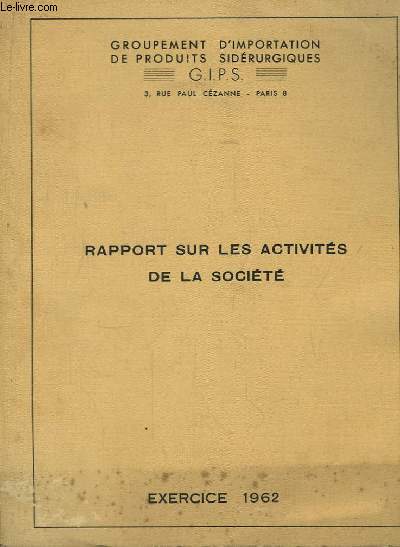 Rapport sur les Activits de la Socit. Exercice 1962